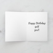 Funny Birthday Golf Humor Kaart voor hem (Binnen)