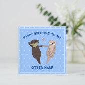 Funny Birthday, Happy Birthday To My Otter Half Feestdagenkaart (Staand voorkant)