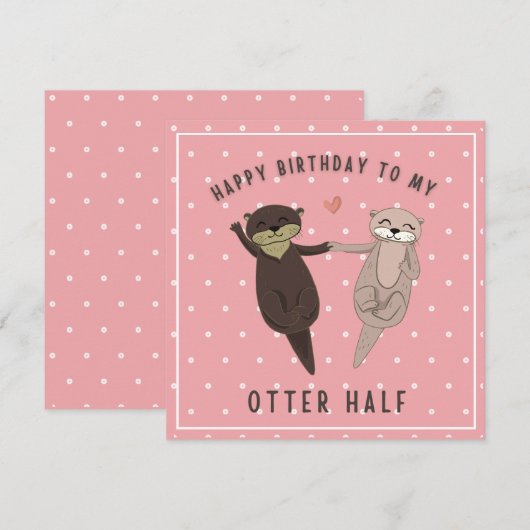 Funny Birthday, Happy Birthday To My Otter Half Feestdagenkaart (Voorkant / Achterkant)