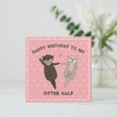Funny Birthday, Happy Birthday To My Otter Half Feestdagenkaart (Staand voorkant)