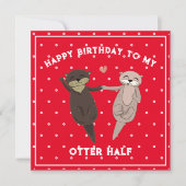 Funny Birthday, Happy Birthday To My Otter Half Feestdagenkaart (Voorkant)