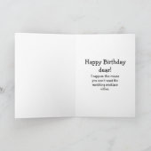 Funny Birthday Humor Kaart voor hem (Binnen)