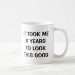 Funny Birthday-mok voor koffie voor mannen en vrou Koffiemok<br><div class="desc">Het kostte me x jaar om deze goede Birthday mok voor mannen en vrouwen te zien. Kute koffiebeker met een grappig citaat en personaliseerbaar leeftijdnummer Verras je over de heuvel vader, vader, moeder, moeder, tante, oom, tante, broer, zus, echtgenoot, vrouw, grootmoeder, zoon, dochter, enz. Age specific humor coffeemug voor 30e...</div>