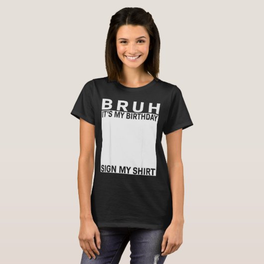 Funny Birthday Party Boys Meme Bruh It's My Birthd T-shirt (Voorkant volledig)
