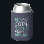 Funny Birthday Quote Old genoeg Young genoeg Blikjeskoeler<br><div class="desc">Het maakt een groot geschenk voor hen die verjaardagen vieren, in hun 20e of 30e jaren. Hoe oud ben je? Oud genoeg om beter te weten. Jong genoeg om het toch te doen. Grappig en grappig citaat om de wereld te laten weten dat je nog steeds de gave hebt. De...</div>