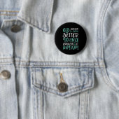 Funny Birthday Quote Old genoeg Young genoeg Ronde Button 5,7 Cm (In situ)