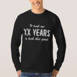 Funny Birthday shirt voor mannen<br><div class="desc">Funny Birthday t shirt voor mannen |  leeftijd. Het kostte me XX jaar om er zo goed uit te zien. Dat zijn 30 40 50 60 70 80 90 etc. Cute gift over de heuvel,  vader,  oom,  man,  broer,  opa,  enz. Masculine  typografische vormgeving.</div>