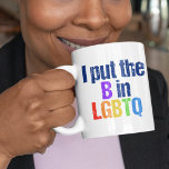 Funny Bisexual LGBTQ Rainbow Humor Quote Koffiemok<br><div class="desc">Ik zette de B in LGBTQ. Een kleine biseksuele humor voor een meisje of een man die van beide seksen houdt. Een schattig geschenk voor je vriend in regenboogkleuren. Grappig biseksueel citaat.</div>