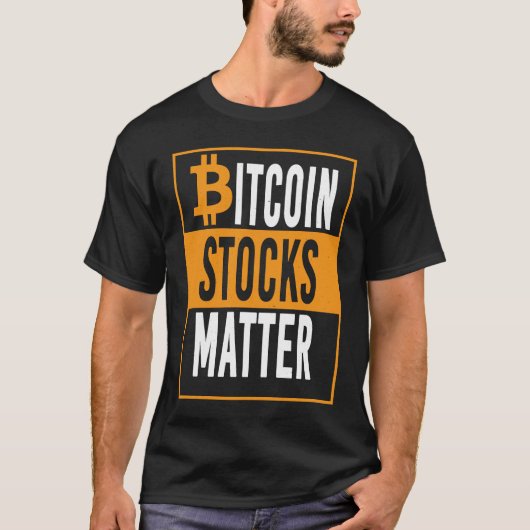 Funny Bitcoin Digital Coin Stocks Matter Apparel T-shirt (Voorkant)