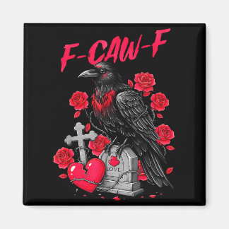 Funny Black Bird F-caw-f Anti Valentines Day Singl Magneet