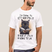 Funny Black Cat Gezegde T-shirt (Voorkant)