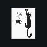Funny Black Cat Hanging On | Wacht even. Canvas Afdruk<br><div class="desc">Wilde en Crazy Black Cat Holding met wetten. Voeg wat lol toe aan je woonruimte met de kunst van deze grappige kat minnaar. Dat maakt een groot cadeau voor katten. Een origineel ontwerp ©Jenn Inashvili.</div>