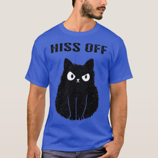 Funny Black Cat Hiss Off Meow Cat T-shirt