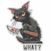 Funny Black Cat met Bloody Knife: Wat? Sticker (Voorkant)