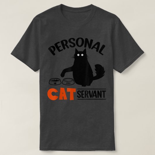Funny Black Cat Personal Cat Servant T-shirt (Design voorkant)