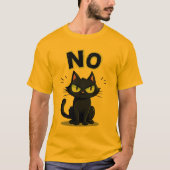 Funny Black Cat Says No Graphic T-Shirt for (Voorkant)