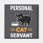 Funny Black Cat Servant Of Tiny Furry Overlord  Magneet (Voorkant)