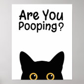 Funny Black Cat Sign - Are You Pooping? Poster (Voorkant)
