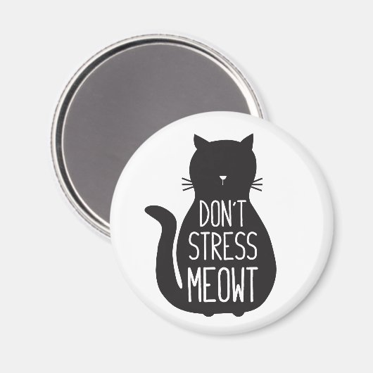 Funny Black Cat Stress Meowt niet Magneet (Voorkant / Achterkant)