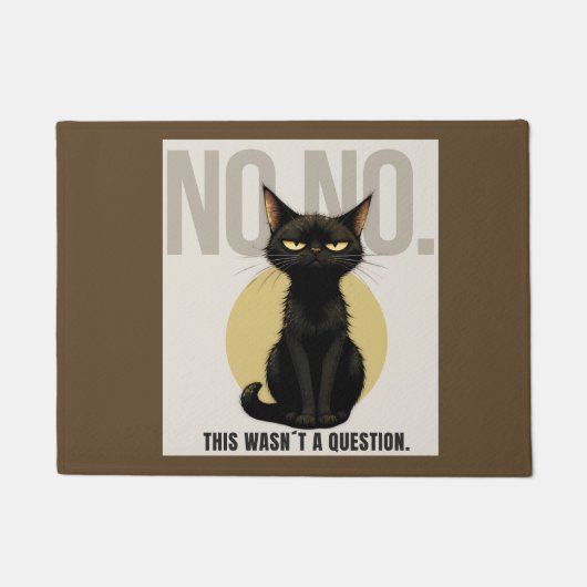 Funny Black Cat Welcome Mat – Sarcastic NO NO Cat (Voorkant)