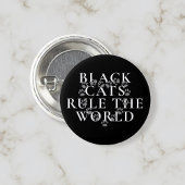 Funny Black Cats Rule De World Cat Lover Button