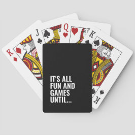 Funny Black en White Bold Quote Fun Games Pokerkaarten