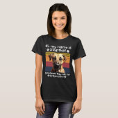 Funny Black Mouth Cur Dog Saying  T-shirt (Voorkant volledig)