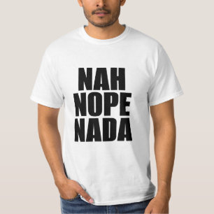 Funny Black Nope Typography Gezegde T-shirt