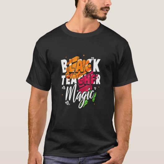 Funny Black Teacher Magic Black History Month for  T-shirt (Voorkant)