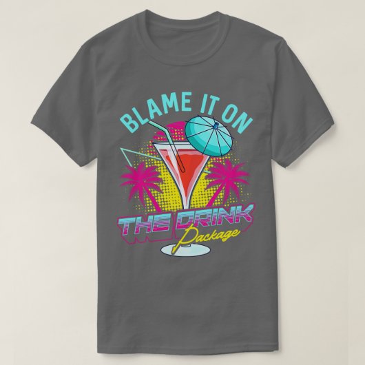 Funny blame it op de Drink pakket cruise woordspel T-shirt (Design voorkant)