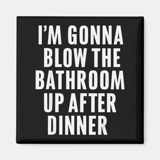 Funny Blow The Bathroom Adult Humor Inappropriate  Magneet (Voorkant)