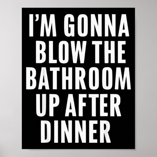 Funny Blow The Bathroom Adult Humor Inappropriate  Poster (Voorkant)