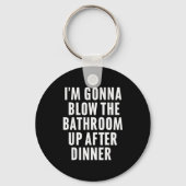 Funny Blow The Bathroom Adult Humor Inappropriate  Sleutelhanger (Voorkant)