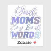 Funny Blue Goede Moeders zeggen Slechte Woorden Vi Sticker (Vel)
