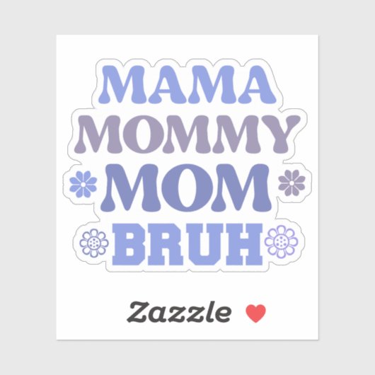 Funny Blue Mama Mama Moeder Bruh Vinyl Sticker (Vel)