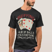 Funny Bluffing Poker shirt  (Voorkant)