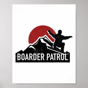 Funny Boarder Patrol Snowboarder Gift Poster