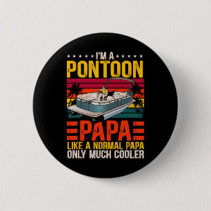 Funny Boat Pontoon Papa als een normale pap. Ronde Button 5,7 Cm