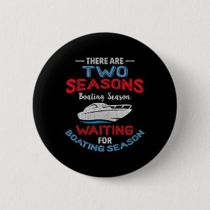 Funny Boater Quote - Twee seizoenen van Ronde Button 5,7 Cm