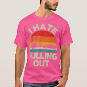 Funny Boating I Hate Pulling out Retro Boat Captai T-shirt