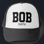 Funny Bob Here Trucker Hat Pet<br><div class="desc">This funny design features the words,  "BOB here" in bold typography. You can change the words to whatever you like. If you need help with customization,  or another personalized item from my stores,  please email at ybnormalone@gmail.com. Please see our other Bob items at https://www.zazzle.com/collections/funny_bob_stuff-119162167795449275?rf=238062027169219506</div>