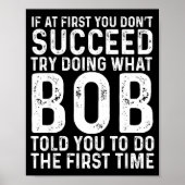 Funny Bob If At First You Don't Succeed Father's D Poster (Voorkant)