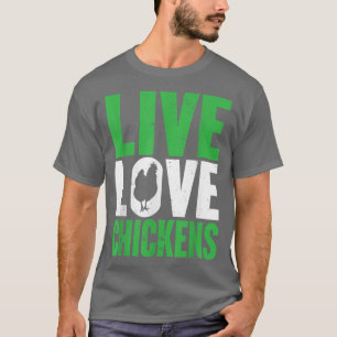 Funny Boerderij Live Love Chickens Graphic Women a T-shirt