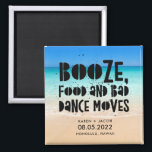 Funny Booze Food Bad Dance Moves Beach Weddenschap Magneet<br><div class="desc">De Beach bruiloft begunstigt magneten in een "Booze,  food and bad dans move"-ontwerp. Pas je aan met je namen,  trouwdatum en locatie. Kan worden gebruikt als een besparing op de datum of een huwelijksgunst. Bezoek onze winkel om producten in dit ontwerp te coördineren.</div>
