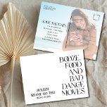 Funny Booze Food Photo Wedding Save the Date Aankondigingskaart<br><div class="desc">De perfecte redding van de date voor het leuke koppel dat niet kan wachten om te vieren op hun bruiloft met familie en vrienden! "Boze, eten en slechte dansen bewegen" typografie met een fotobruiloft, behalve de date briefkaarten. Pas met uw foto op de rug en uw trouwdetails aan gebruikend de...</div>