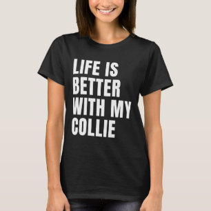 Funny Border Collie Dog Quotes T-shirt