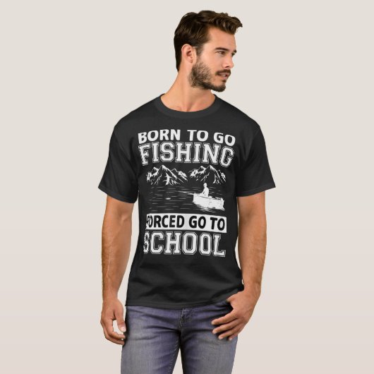 Funny Born to Go Vist Gift Bass Fish Fisherman T-shirt (Voorkant volledig)