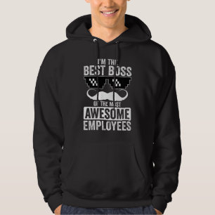 Funny Boss Gezegde voor de directie Hoodie