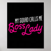 Funny Boss Gift My Squad Calls Me Boss Lady  Poster (Voorkant)