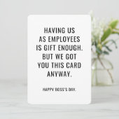 Funny Boss's Day Card Employees Are Gift Enough  Kaart (Staand voorkant)